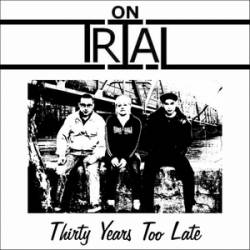 On Trial (USA) : Thirty Years too Late